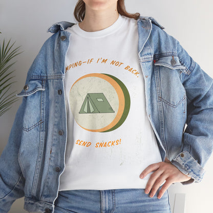 Camping, If I’m Not Back Send Snacks - Funny Camping T-Shirt for Campers & Nature Lovers, Unisex Heavy Cotton Tee, Outdoor Adventure Gift, Summer Hiking Shirt