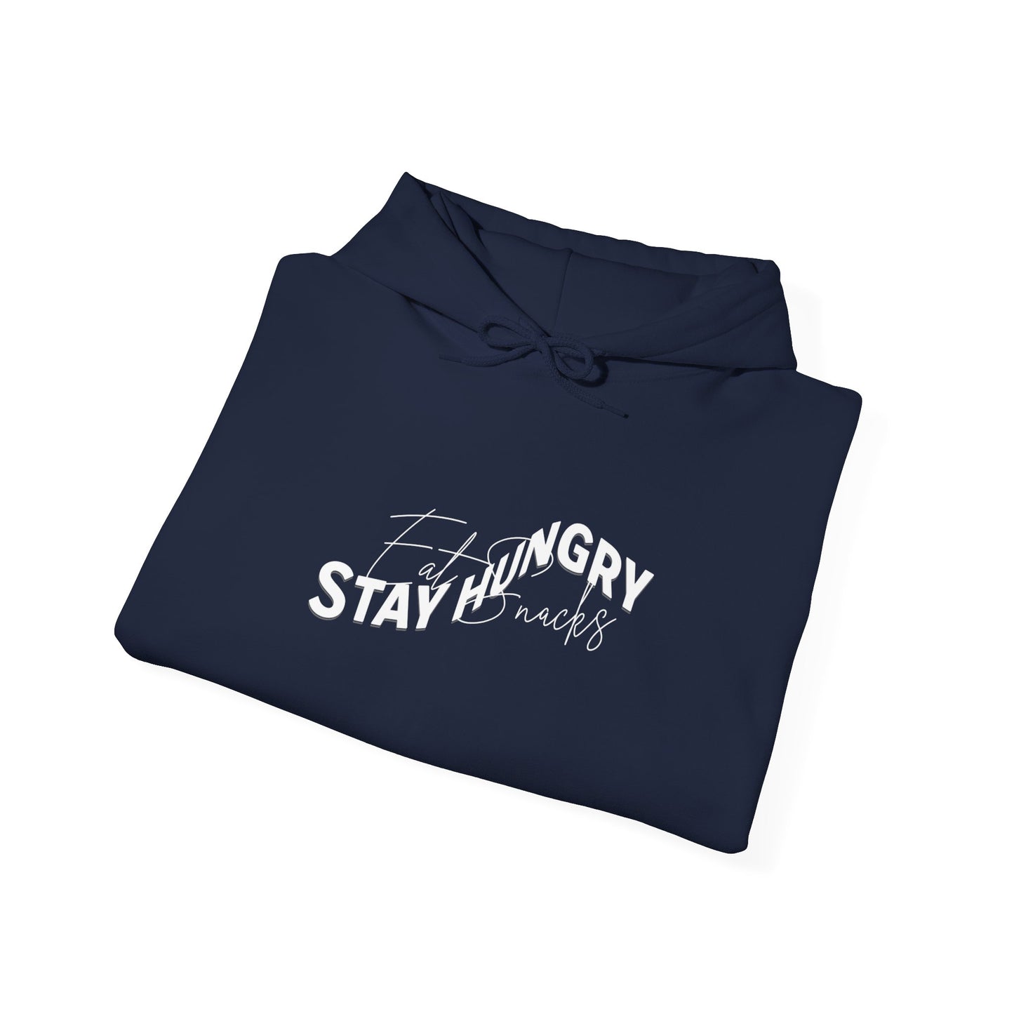 Stay Hungry Eat Snacks Hoodie – Motivational Unisex Sweatshirt, Cozy Casual Wear, Inspirational Gift for Adults, All-Season Outdoor and Everyday Apparel