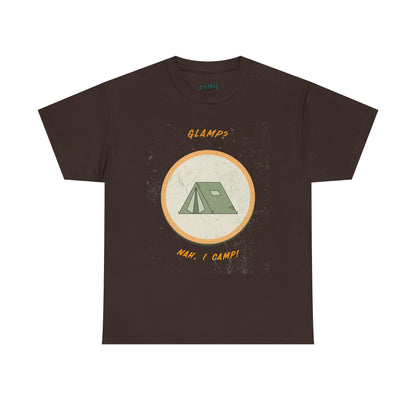 Glamp? Nah, I Camp – Funny Camping Tee for Nature Lovers