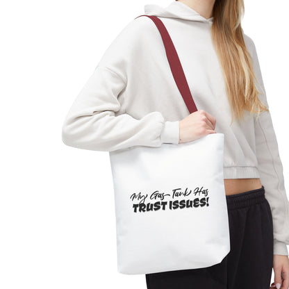 My Gas Tank Has Trust Issues Tote Bag — Funny Graphic Tote