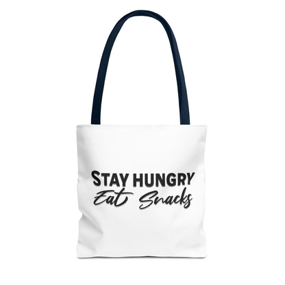 Stay Hungry, Eat Snacks - Funny Snack Lover Tote Bag