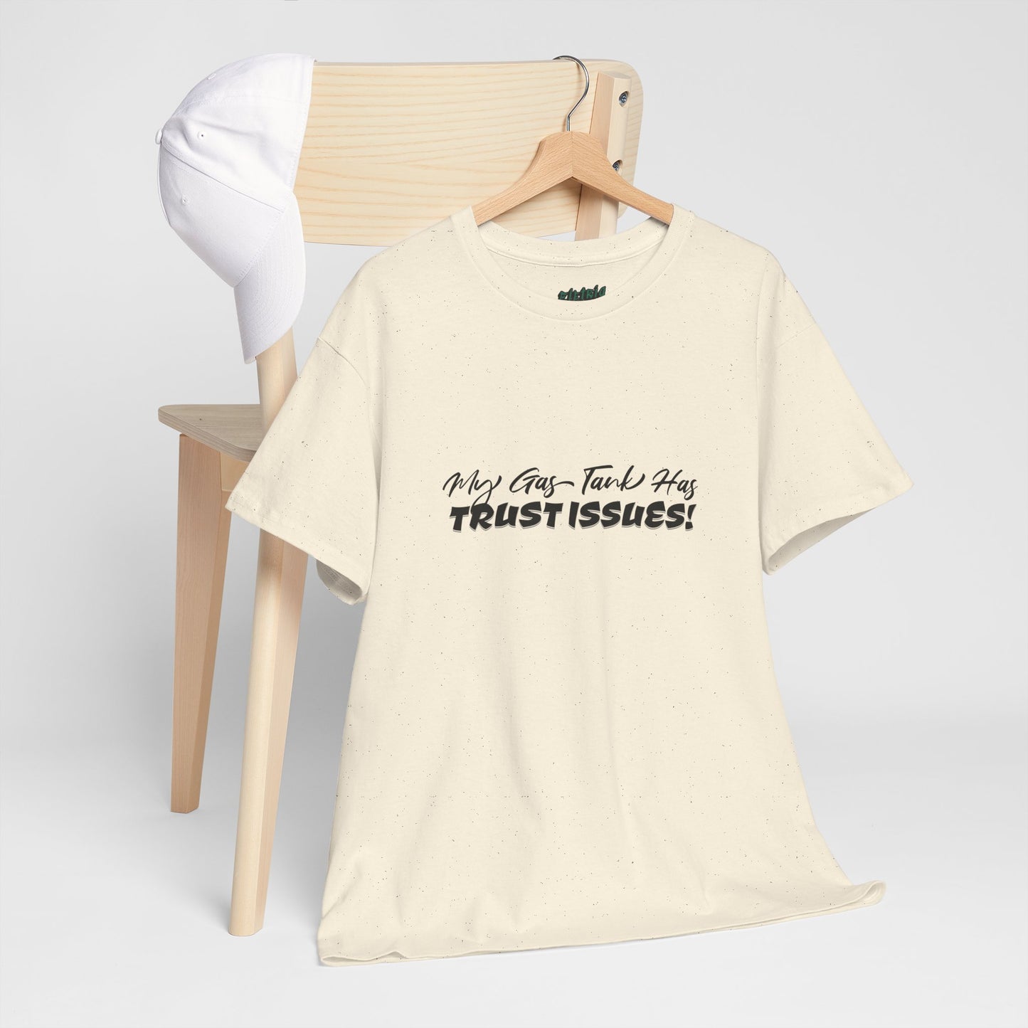 My Gas Tank Has Trust Issues Funny Unisex T-Shirt – Casual Graphic Tee, Humor Shirt, Gift for Friends