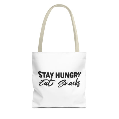 Stay Hungry, Eat Snacks - Funny Snack Lover Tote Bag