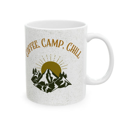 Coffee, Camp, Chill - Ceramic Mug, Funny Camping Coffee Cup