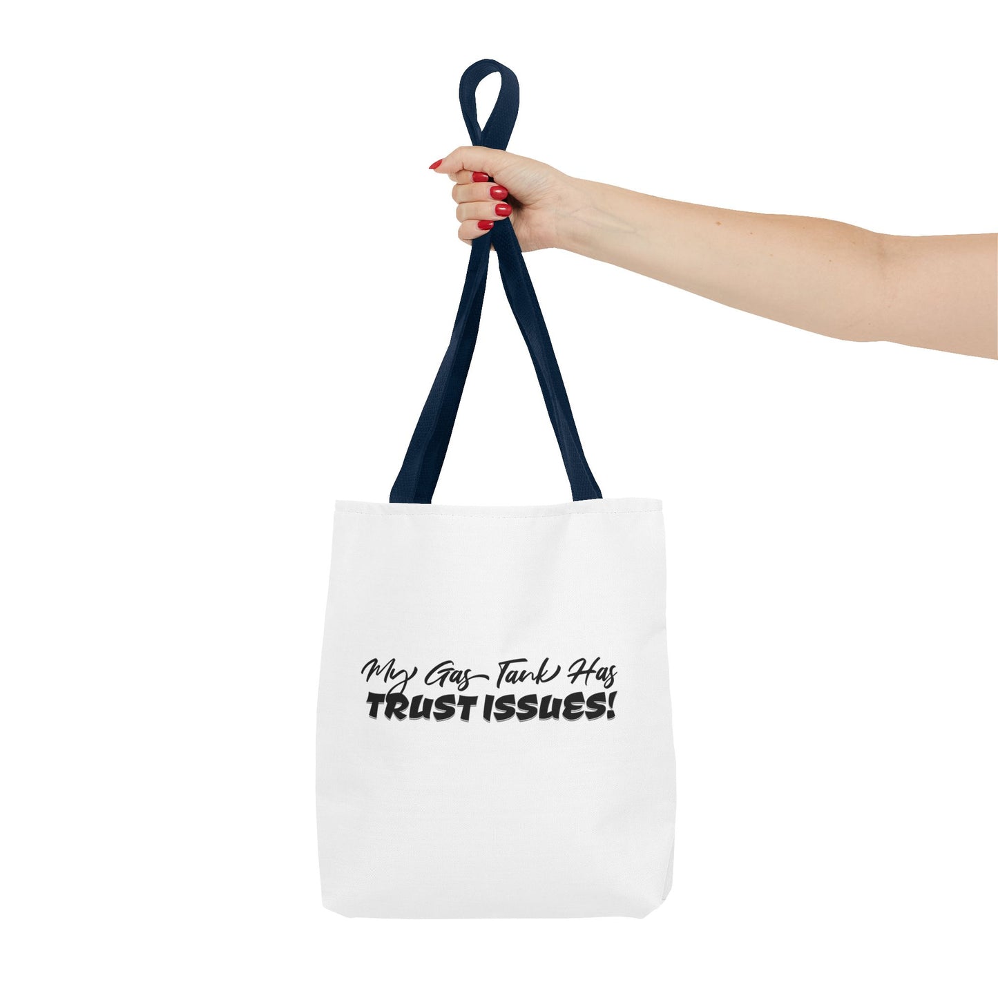 My Gas Tank Has Trust Issues Tote Bag — Funny Graphic Tote