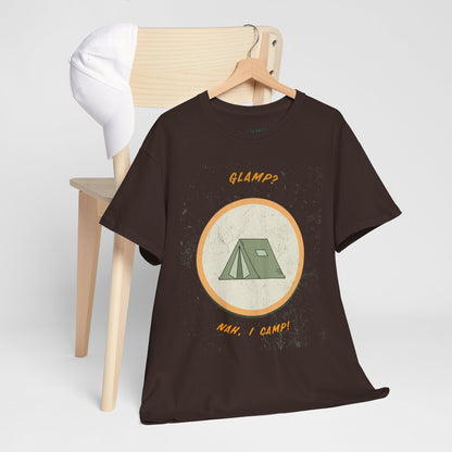 Glamp? Nah, I Camp – Funny Camping Tee for Nature Lovers