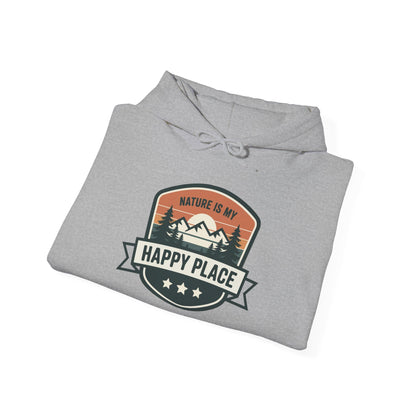 Nature Is My Happy Place Hoodie - Cozy Unisex Sweatshirt for Outdoor Lovers, Hiking and Camping Apparel, Perfect Gift for Nature Enthusiasts