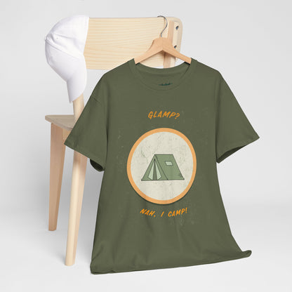 Glamp? Nah, I Camp – Funny Camping Tee for Nature Lovers